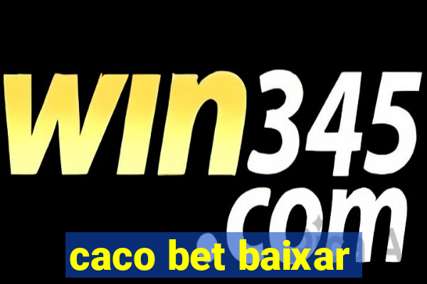 caco bet baixar